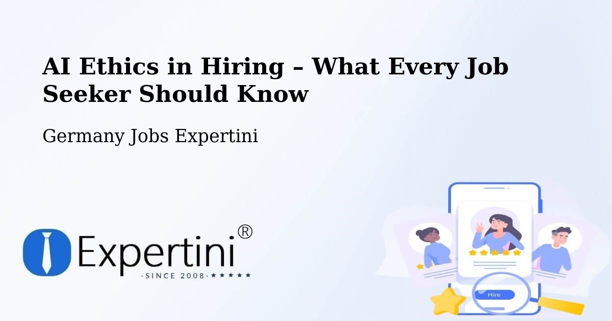 AI Ethics in Recruitment & Hiring – Schwindegg - Schwindegg, Germany Jobs Expertini