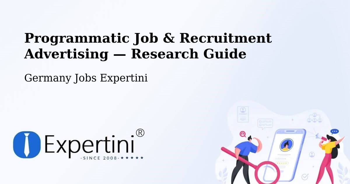 Programmatic Job & Recruitment Advertising — Research Guide – Schwindegg